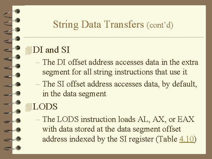 String Data Transfers (cont’d) 4 DI and SI – The DI offset address accesses