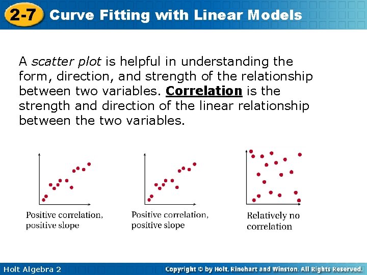 2 -7 Curve Fitting with Linear Models A scatter plot is helpful in understanding