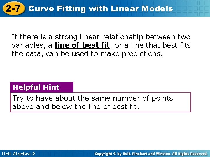 2 -7 Curve Fitting with Linear Models If there is a strong linear relationship