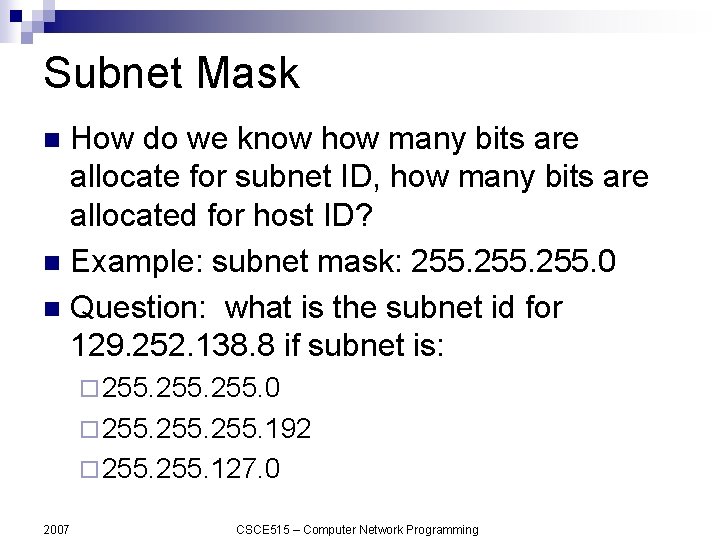 Subnet Mask How do we know how many bits are allocate for subnet ID,