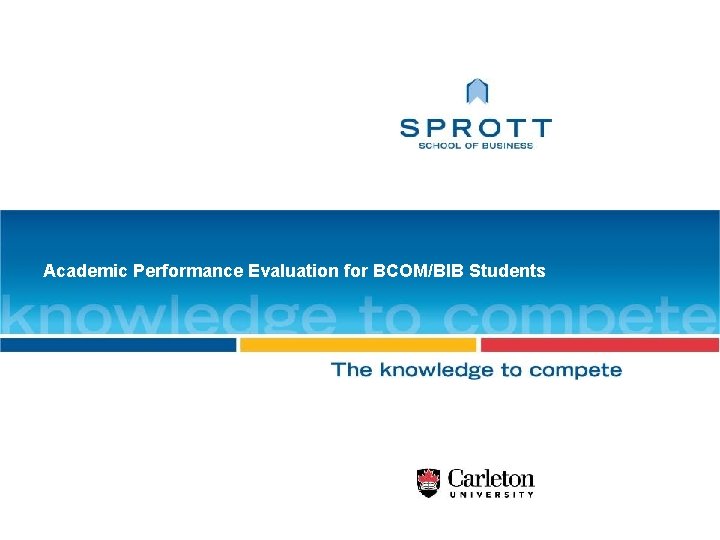 Academic Performance Evaluation for BCOM/BIB Students 