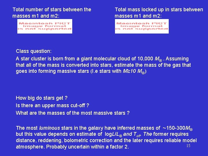 Total number of stars between the masses m 1 and m 2: Total mass