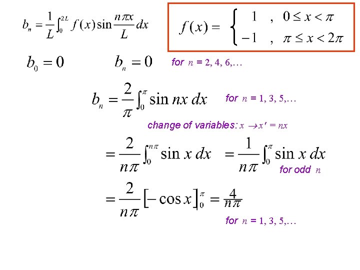 for n = 2, 4, 6, … for n = 1, 3, 5, … for n = 2, 4, 6, … for n = 1, 3, 5, …