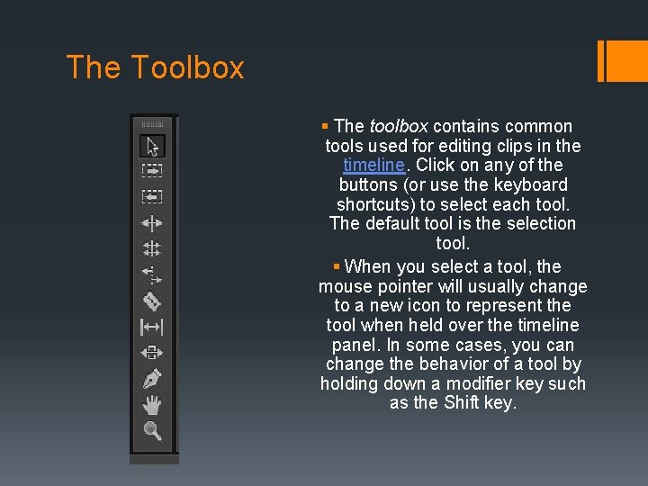 The Toolbox § The toolbox contains common tools used for editing clips in the