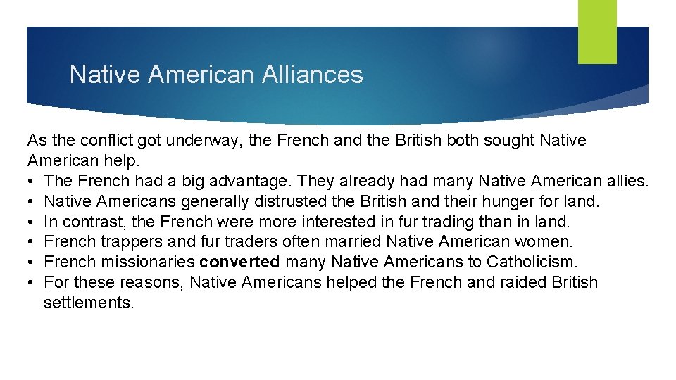 Native American Alliances As the conflict got underway, the French and the British both Native American Alliances As the conflict got underway, the French and the British both