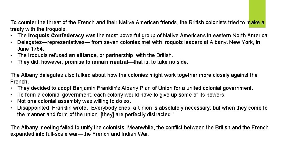 To counter the threat of the French and their Native American friends, the British To counter the threat of the French and their Native American friends, the British