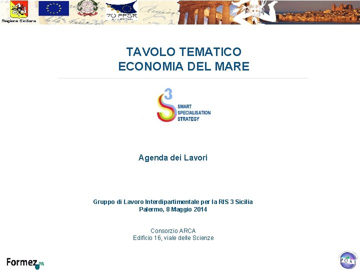 TAVOLO TEMATICO ECONOMIA DEL MARE Agenda dei Lavori Gruppo di Lavoro Interdipartimentale per la