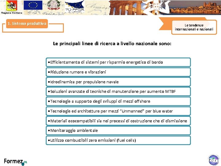 1. Sistema produttivo Le tendenze internazionali e nazionali Le principali linee di ricerca a