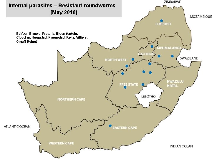 Internal parasites – Resistant roundworms (May 2018) jkccff Balfour, Ermelo, Pretoria, Bloemfontein, Clocolan, Hoopstad,