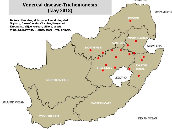 Venereal disease-Trichomonosis (May 2018) Balfour, Hendrina, Mokopane, Leeudoringstad, Vryburg, Bloemfontein, Clocolan, Hoopstad, Kroonstad, Viljoenskroon,