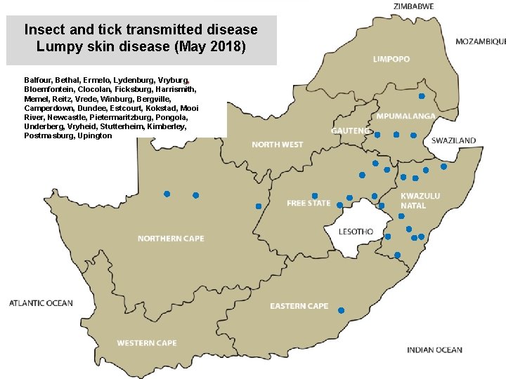 Insect and tick transmitted disease Lumpy skin disease (May 2018) kjkjnmn Balfour, Bethal, Ermelo,