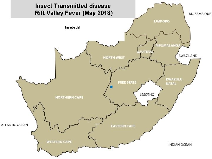 Insect Transmitted disease Rift Valley Fever (May 2018) Jacobsdal x 