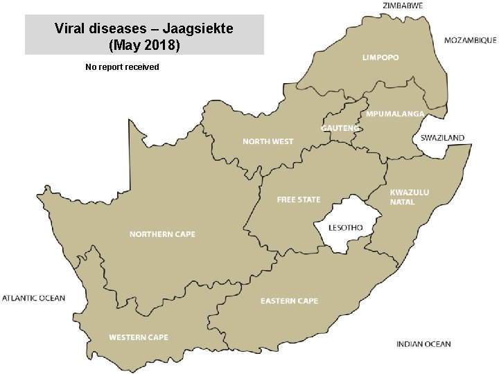 Viral diseases – Jaagsiekte (May 2018) No report received kjkjnmn 