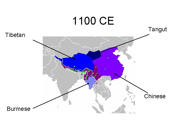 1100 CE Tibetan Tangut Chinese Burmese 