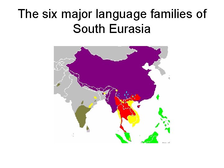 The six major language families of South Eurasia 