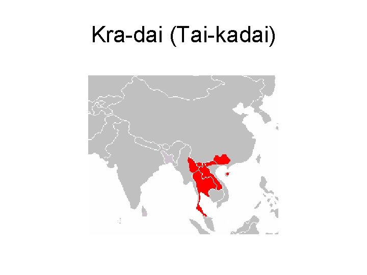 Kra-dai (Tai-kadai) 