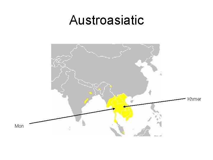 Austroasiatic Khmer Mon 