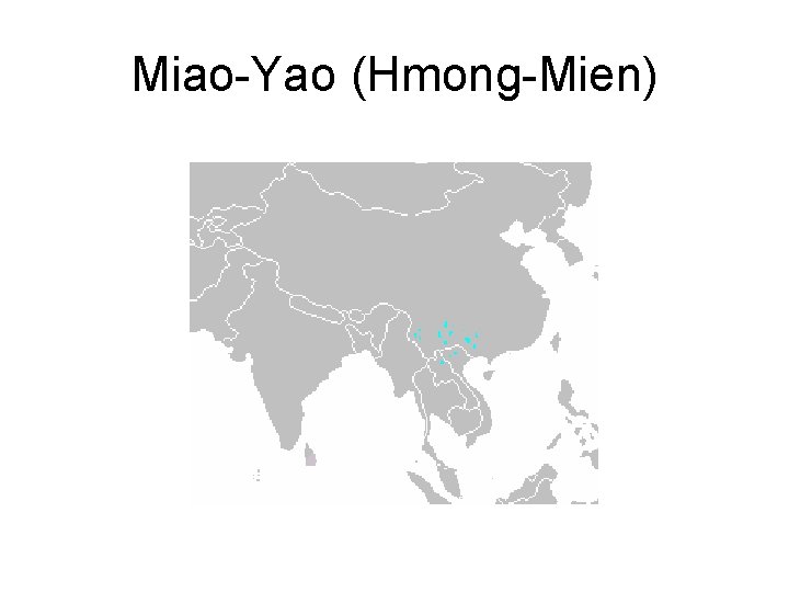 Miao-Yao (Hmong-Mien) 