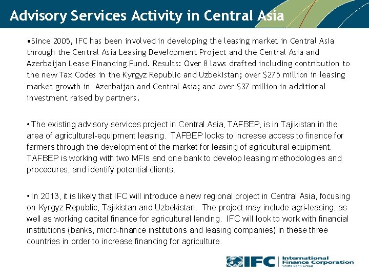 Advisory Services Activity in Central Asia • Since 2005, IFC has been involved in