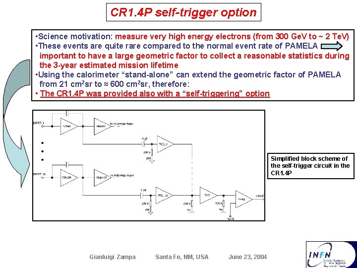 CR 1. 4 P self-trigger option • Science motivation: measure very high energy electrons