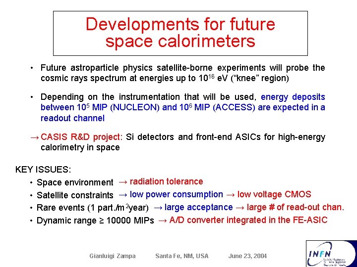 Developments for future space calorimeters • Future astroparticle physics satellite-borne experiments will probe the