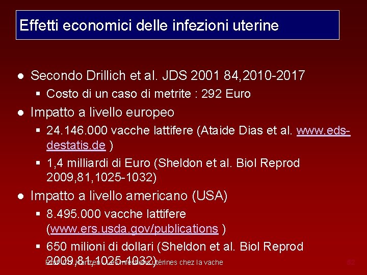 Effetti economici delle infezioni uterine ● Secondo Drillich et al. JDS 2001 84, 2010