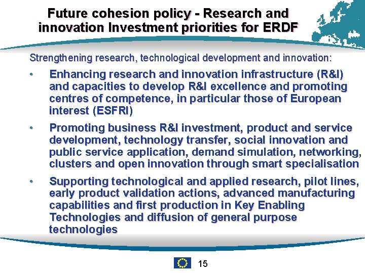 Future cohesion policy - Research and innovation Investment priorities for ERDF Strengthening research, technological