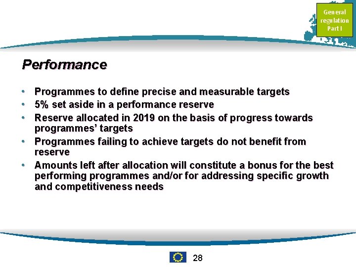 General regulation Part I Performance • Programmes to define precise and measurable targets •