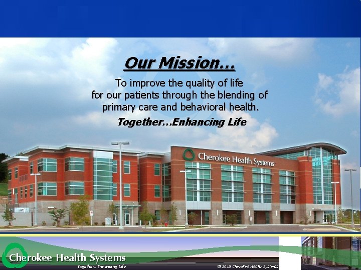 Our Mission… To improve the quality of life for our patients through the blending