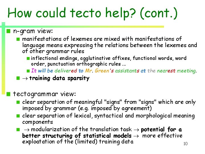 How could tecto help? (cont. ) n-gram view: manifestations of lexemes are mixed with How could tecto help? (cont. ) n-gram view: manifestations of lexemes are mixed with
