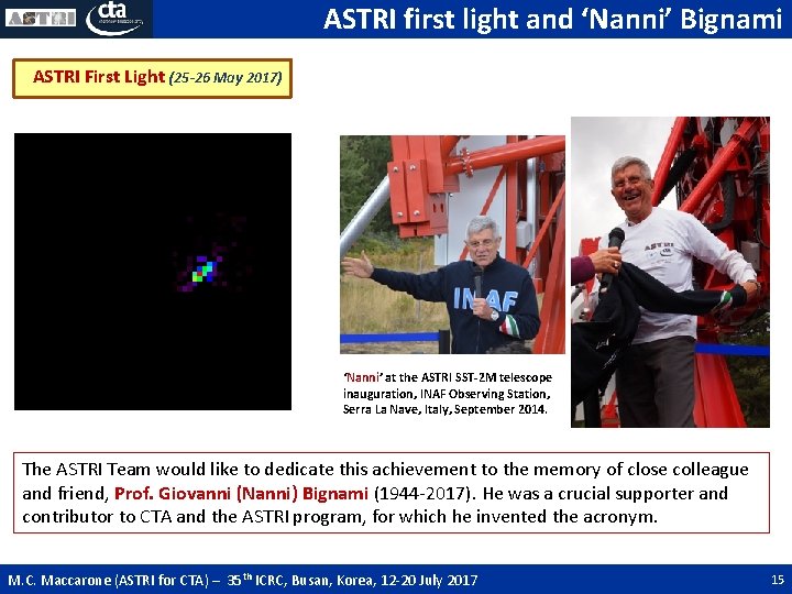ASTRI first light and ‘Nanni’ Bignami ASTRI First Light (25 -26 May 2017) ‘Nanni’ ASTRI first light and ‘Nanni’ Bignami ASTRI First Light (25 -26 May 2017) ‘Nanni’