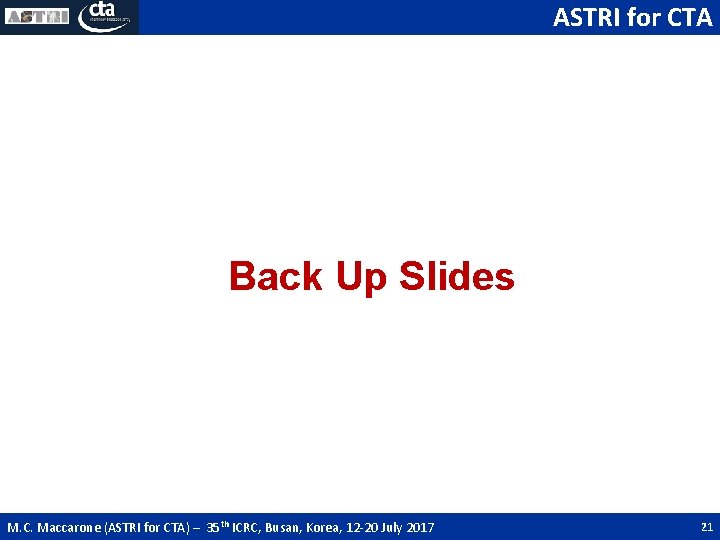 ASTRI for CTA Back Up Slides M. C. Maccarone (ASTRI for CTA) – 35 ASTRI for CTA Back Up Slides M. C. Maccarone (ASTRI for CTA) – 35