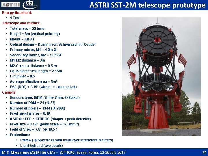 ASTRI SST-2 M telescope prototype Energy threshold: • 1 Te. V Telescope and mirrors: ASTRI SST-2 M telescope prototype Energy threshold: • 1 Te. V Telescope and mirrors: