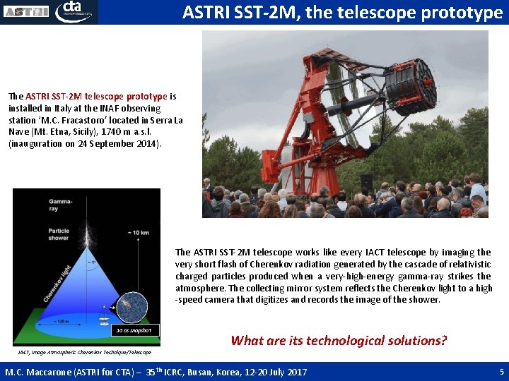ASTRI SST-2 M, the telescope prototype The ASTRI SST-2 M telescope prototype is installed ASTRI SST-2 M, the telescope prototype The ASTRI SST-2 M telescope prototype is installed