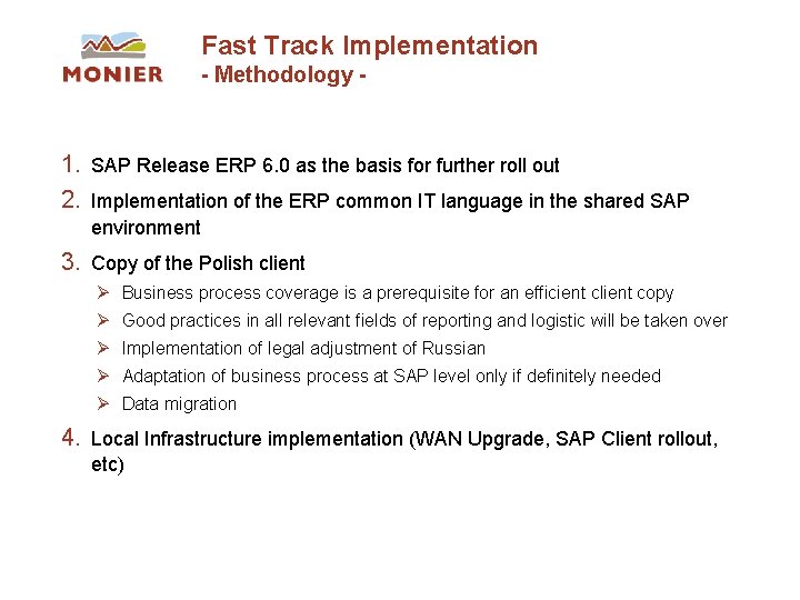 Fast Track Implementation - Methodology - 1. SAP Release ERP 6. 0 as the Fast Track Implementation - Methodology - 1. SAP Release ERP 6. 0 as the