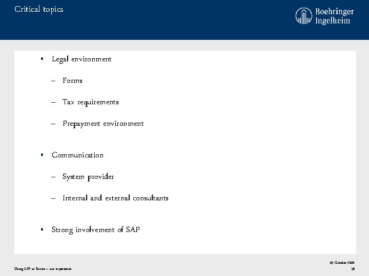 Critical topics • Legal environment – Forms – Tax requirements – Prepayment environment • Critical topics • Legal environment – Forms – Tax requirements – Prepayment environment •