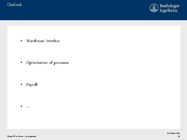 Outlook • Warehouse Interface • Optimization of processes • Payroll • … Using SAP Outlook • Warehouse Interface • Optimization of processes • Payroll • … Using SAP