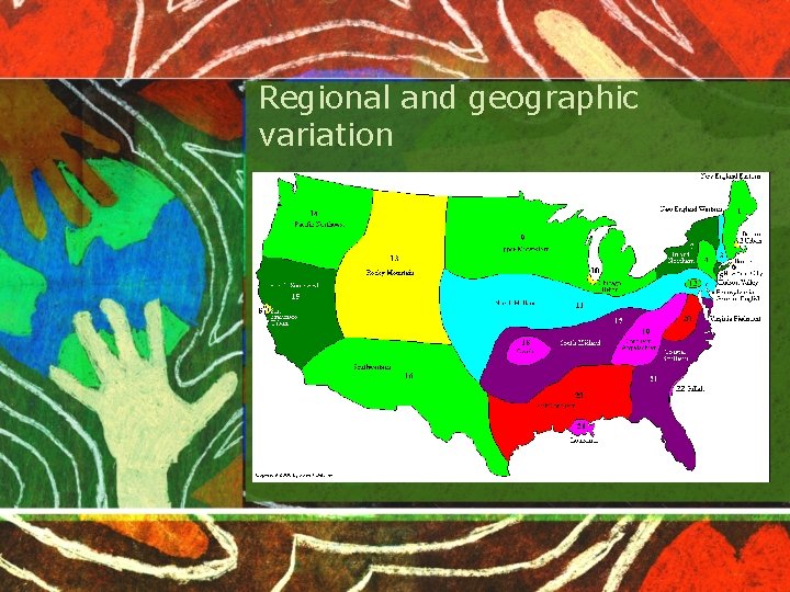 Regional and geographic variation 