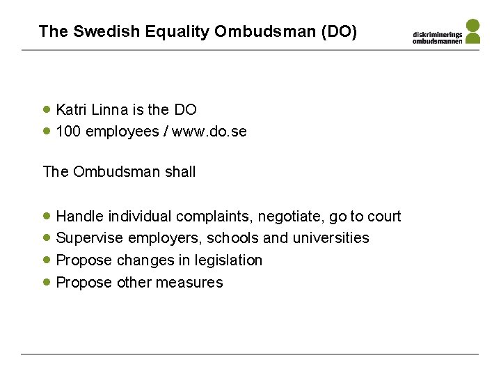 The Swedish Equality Ombudsman (DO) · Katri Linna is the DO · 100 employees