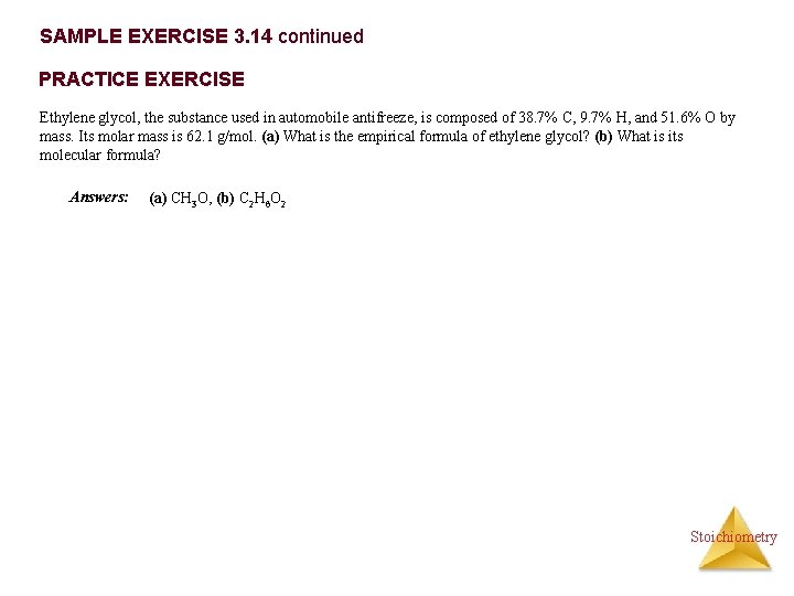 SAMPLE EXERCISE 3. 14 continued PRACTICE EXERCISE Ethylene glycol, the substance used in automobile