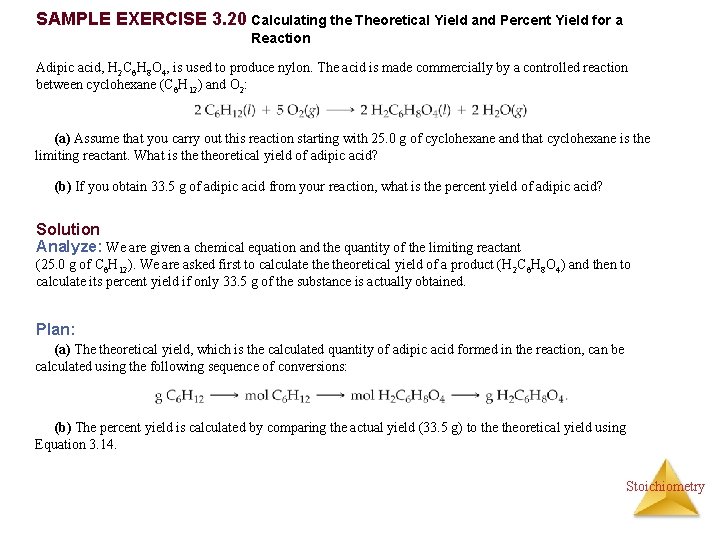 SAMPLE EXERCISE 3. 20 Calculating the Theoretical Yield and Percent Yield for a Reaction SAMPLE EXERCISE 3. 20 Calculating the Theoretical Yield and Percent Yield for a Reaction