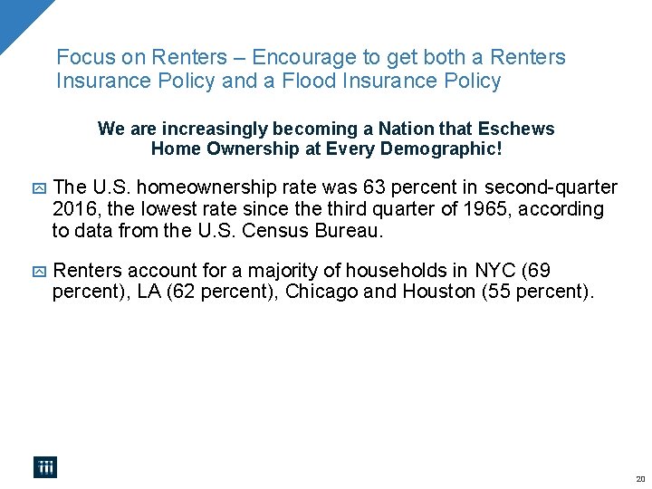 Focus on Renters – Encourage to get both a Renters Insurance Policy and a