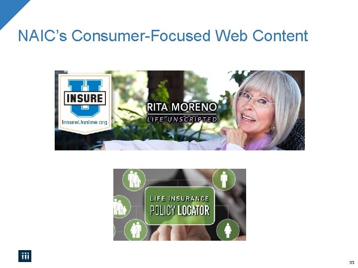 NAIC’s Consumer-Focused Web Content 33 