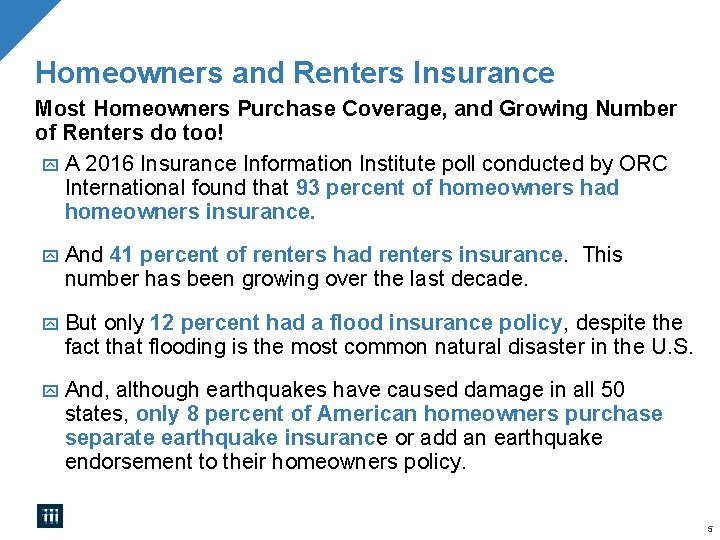 Homeowners and Renters Insurance Most Homeowners Purchase Coverage, and Growing Number of Renters do