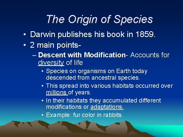 The Origin of Species • Darwin publishes his book in 1859. • 2 main The Origin of Species • Darwin publishes his book in 1859. • 2 main