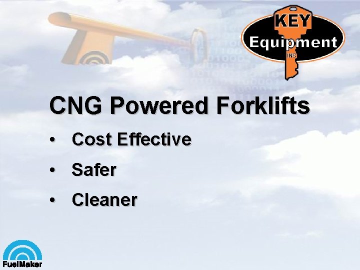 CNG Powered Forklifts • Cost Effective • Safer • Cleaner 