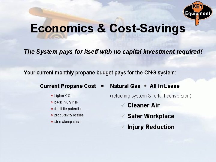Economics & Cost-Savings The System pays for itself with no capital investment required! Your
