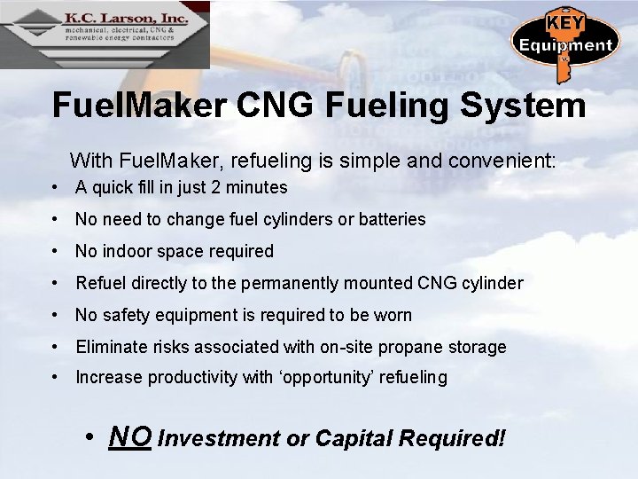 Fuel. Maker CNG Fueling System With Fuel. Maker, refueling is simple and convenient: •