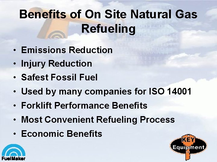 Benefits of On Site Natural Gas Refueling • Emissions Reduction • Injury Reduction •