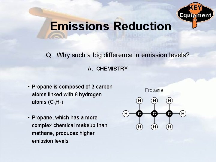 Emissions Reduction Q. Why such a big difference in emission levels? A. CHEMISTRY §